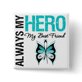 Cervical Cancer Always My Hero My Best Friend button