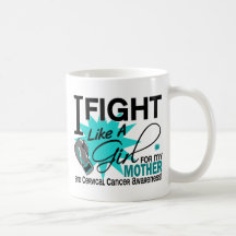 Cervical Cancer Fight Like A Girl Mother 11 Coffee Mug