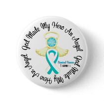 Cervical Cancer God Made My Hero An Angel Button