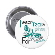CERVICAL CANCER I Wear Teal and White Awareness 45 Button