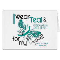 CERVICAL CANCER I Wear Teal and White Daughter 45 Greeting Cards