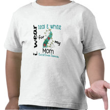 Cervical Cancer I Wear Teal & White For My Mom 43 T-shirt