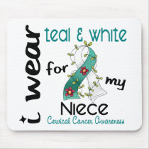 Cervical Cancer I Wear Teal & White For My Niece 4 mousepads by awarenessgifts Cervical Cancer I Wear Teal & White For My Niece 4 mousepads