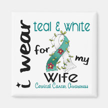 Cervical Cancer I Wear Teal & White For My Wife 43 Refrigerator Magnets