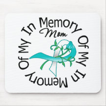 Cervical Cancer In Memory of My Mom Mousepads