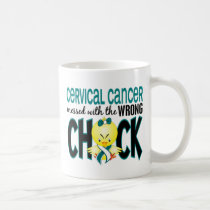 Cervical Cancer Messed With The Wrong Chick mugs