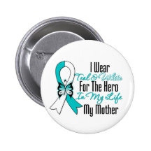 Cervical Cancer Ribbon My Hero My Mother Pinback Button