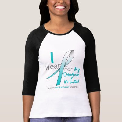 CERVICAL CANCER Teal & White Daughter-in-Law T-Shirt