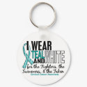 CERVICAL CANCER Teal White For Fighters Survivors keychains