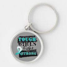 Cervical Cancer Tough Girls Fight Strong Key Chain