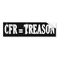 CFR = Treason Bumper Sticker