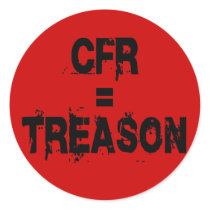 CFR = Treason Round Sticker