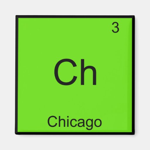 Ch - Chicago Funny Chemistry Element Symbol Tee 2 Inch Square Magnet