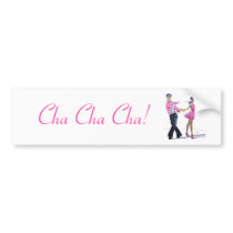 Cha Cha Cha Ballroom Dancing Bumper Stickers