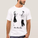 Cha Cha Cha t-shirts by SpinsterGrrl Cha Cha Cha t-shirts