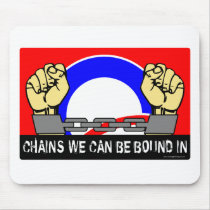 Chains We Can Be Bound In mousepads