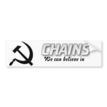 Chains we can believe in bumper stickers