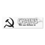 Chains we can believe in bumper sticker