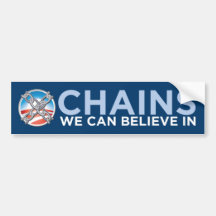 Chains We Can Believe In Bumper Sticker