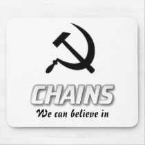 Chains we can believe in mousepads by uniquenclassy Chains we can believe in mousepads