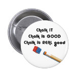 Chalk it Good! buttons