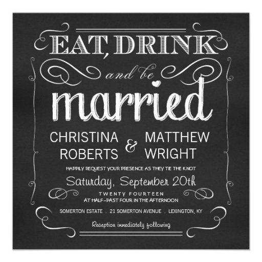 Chalkboard Eat Drink be Married Invitations (front side)