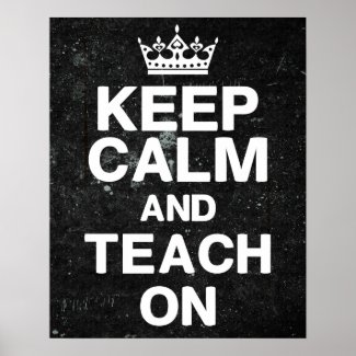 Chalkboard Style - Keep Calm Teach On Poster Print