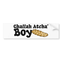 Challah Atcha' Boy Bumper Stickers