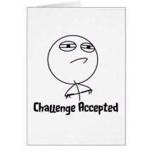 Challenge Accepted Black & White Text Greeting Card