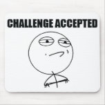 Challenge Accepted Mouse Pad