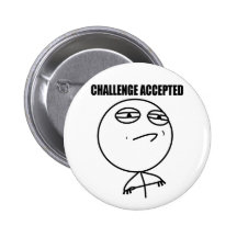 Challenge accepted pinback button