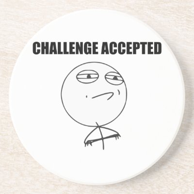 Challenge Accepted Reddit