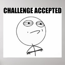 Challenge Accepted Rage Face Comic Meme Posters