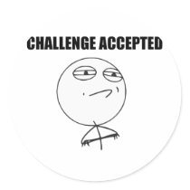 Challenge Accepted Rage Face Comic Meme Round Sticker