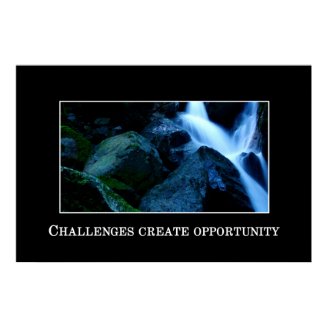 Challenge creates opportunity poster