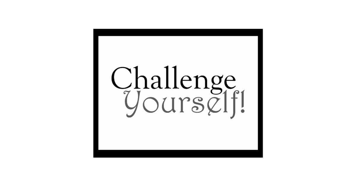 Challenge Yourself Motivational Postcard Zazzle