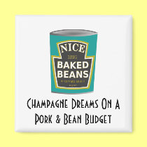 Champagne Dreams On A Pork & Bean Budget magnets
