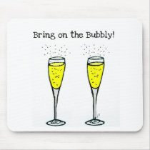 CHAMPAGNE TOAST "BRING ON THE BUBBLY" MOUSE PAD