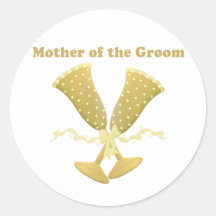 Champagne Toast Mother of Groom Stickers