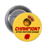 Champion? (strike shortened season) pinback button