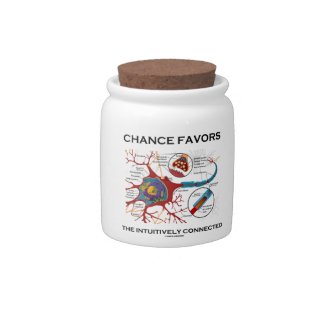 Chance Favors The Intuitively Connected (Neuron) Candy Jars