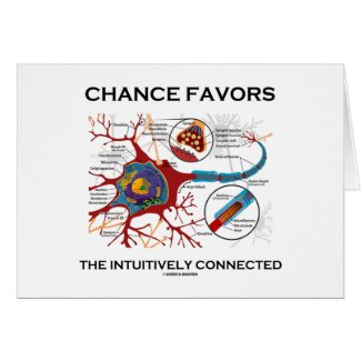 Chance Favors The Intuitively Connected (Neuron) zazzle_card