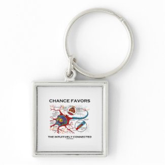 Chance Favors The Intuitively Connected (Neuron) zazzle_keychain