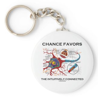 Chance Favors The Intuitively Connected (Neuron) zazzle_keychain