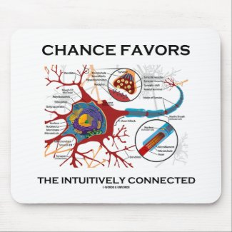 Chance Favors The Intuitively Connected (Neuron) zazzle_mousepad