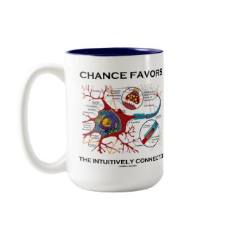 Chance Favors The Intuitively Connected (Neuron) zazzle_mug