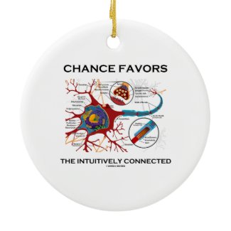 Chance Favors The Intuitively Connected (Neuron) Christmas Tree Ornament