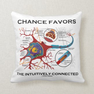 Chance Favors The Intuitively Connected (Neuron) Pillow