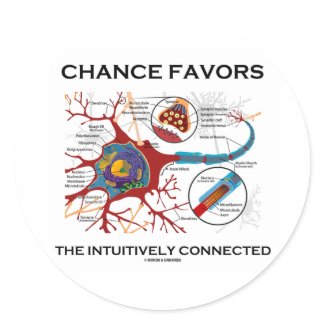 Chance Favors The Intuitively Connected (Neuron) zazzle_sticker