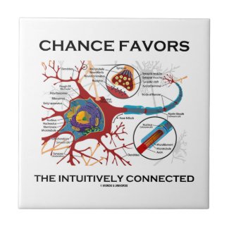 Chance Favors The Intuitively Connected (Neuron) zazzle_tile